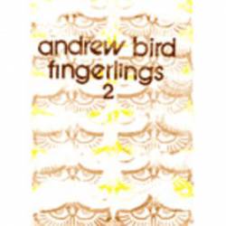 Andrew Bird : Fingerlings 2